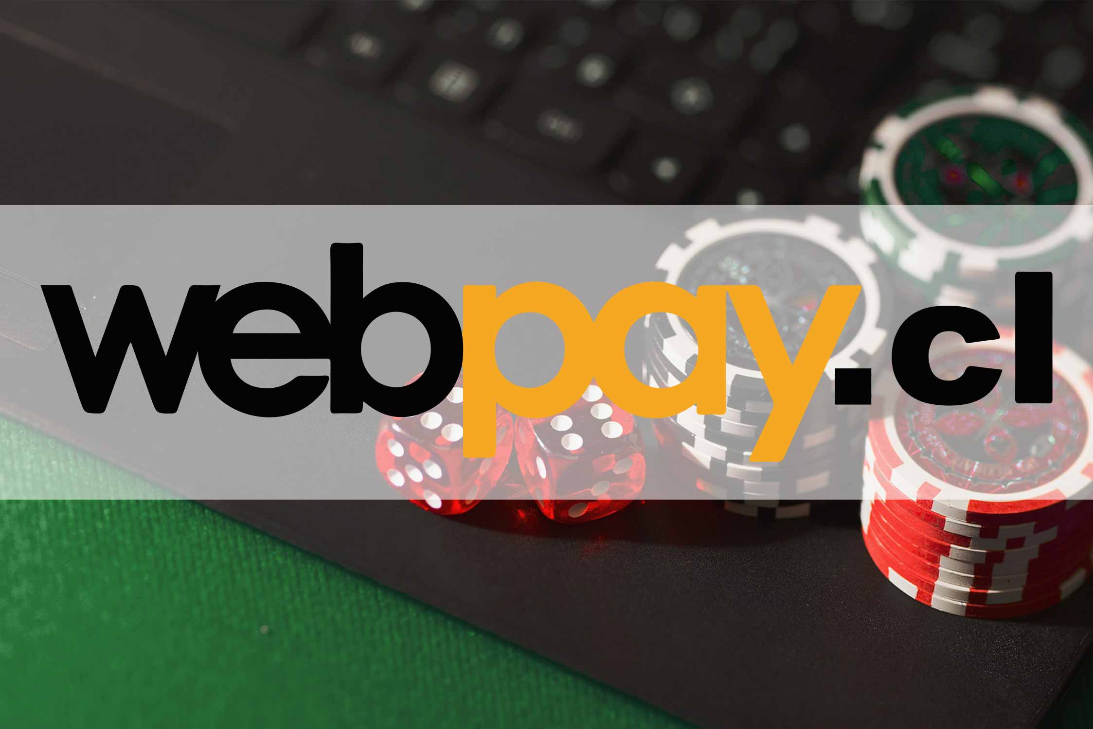Casas y Casinos Que Aceptan Webpay Para Apostar En Chile