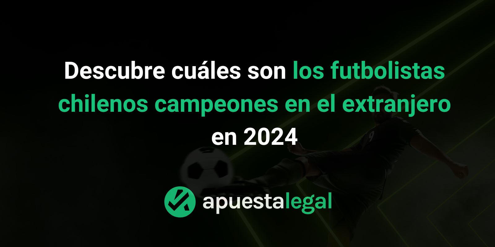 Ocho Futbolistas Chilenos Entre Los 177 Sudamericanos Campeones En El Exterior En 2024